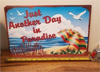 JUST ANOTHER DAY IN PARADISE METAL SIGN 15"
