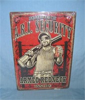 Protected by ARI security armed red neck  inside a