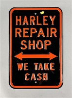 Harley Repair Sop, We Take Cash Metal Sign
