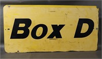 Box D Sign - Metal, 2 Sided