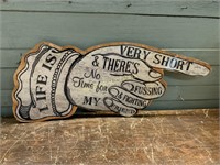 "LIFE IS VERY SHORT" METAL SIGN