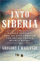 BOOK INTO SIBERIA BY GREGORY WALLANCE