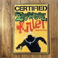 Certified Zombie Killer Metal Sign