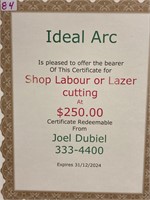 $250 Shop Labour or Lazer Cutting  Certificate
