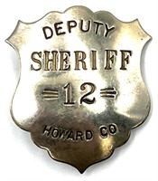 Obsolete Howard Co. Deputy Sheriff #12 Badge