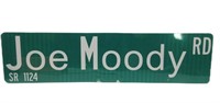Joe Moody Road Sign 36"x9"