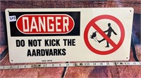 Danger, Do Not Kick the Aardvarks Sign