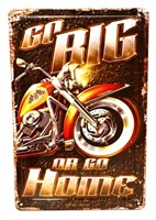 Metal Go Big Or Go Home motorcycle sign