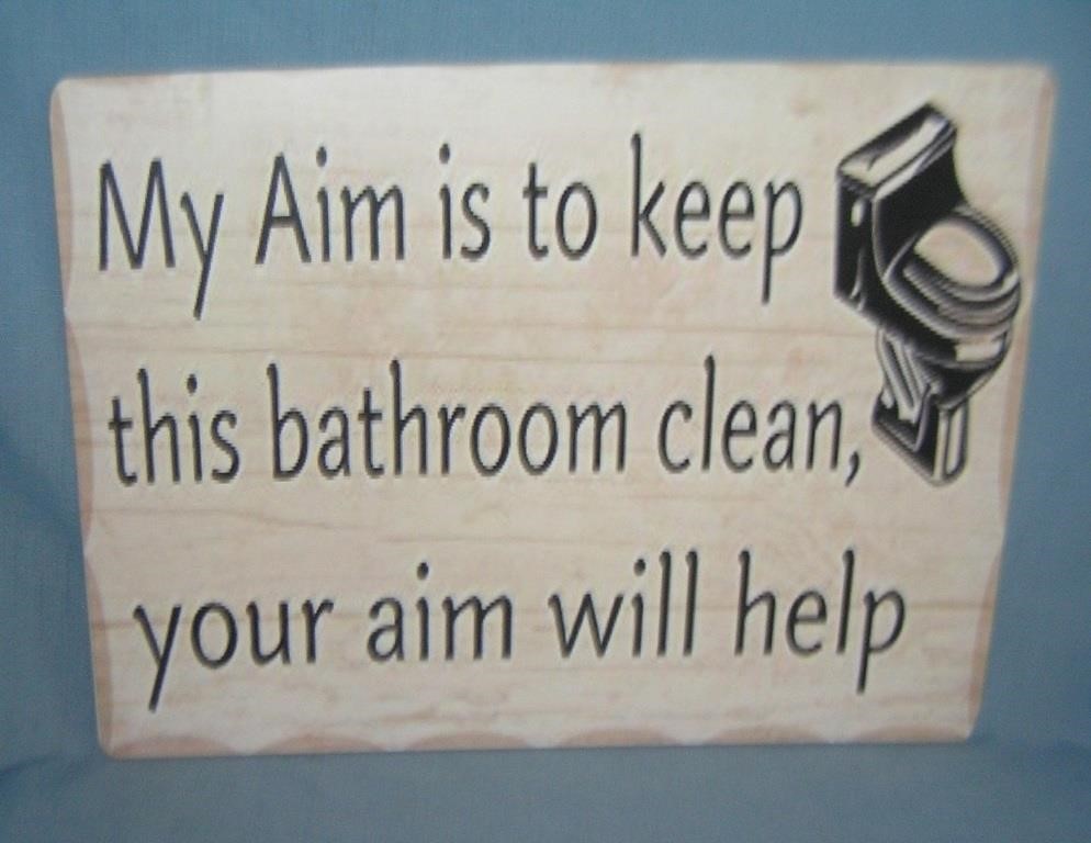 "My aim is to keep this bathroom clean, your aim w