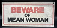 ‘Beware of Mean Woman’ Cardboard Sign 14” x 6.5”