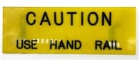 ‘Caution Use Hand Rail’ Plastic Sign 14” x 5”