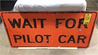 WATCH FOR PILOT CAR WARNING SIGN