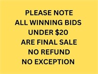 Please note all winning bids under $20 are final