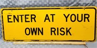 Vintage Enter at Your Own Risk street sign, 48" x