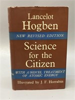 Science For The Citizen Lancelot Hogben by J. F.