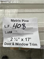 408 LFT OF 2 1/4" X 17' DOOR & WINDOW TRIM