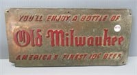 Old Milwaukee Sign You'll Enjoy a Bottle of