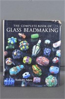 The Complete Book of Glass Bead-Making by K.Adams