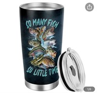 20oz-Stainless Tumbler"So Many Fish So Little Time