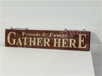 Friends & Family Gather Here wood sign