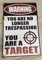 "Warning You Are A Target" Tin Sign