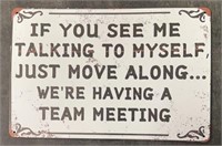 Metal "If You See Me” Sign