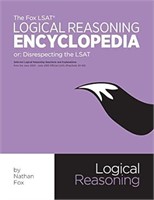 The Fox LSAT Logical Reasoning Encyclopedia
