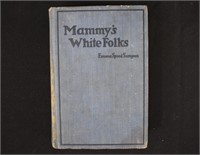 1920 MAMMY'S WHITE FOLKS by Emma Speed Sampson