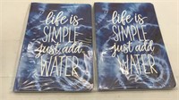 2 Life Is Water Journals