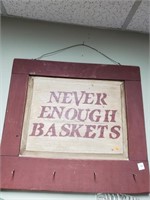 Wooden Never Enough Baskets Sign w/Square Nails