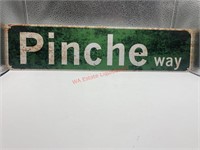 Pinche way Tin street sign 15.5x3.75in (living