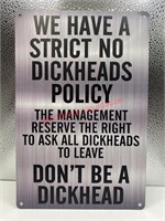 Strict no dickhead policy Tin sign (livingroom)