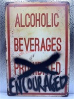 Alcoholic beverages encouraged tin sign