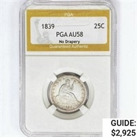 1839 Seated Liberty Quarter PGA AU58 No Drapery