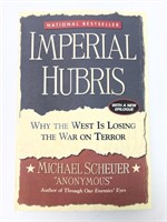 Imperial Hubris - why the west is losing the war