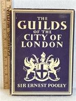 The guilds of the city of London, sir Ernest