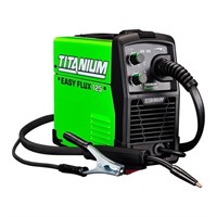 $203 TITANIUM Easy-Flux 125 Amp Welder *Power