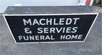 MACHLEDT & SERVIES FUNERAL HOME SIGN