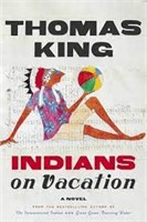 Thomas king Indians on vacation book