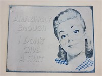 I Don't Give a Shit Metal Sign 12.5in X 16in