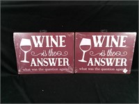 Wall Art, "Wine is the Answer What was the questi