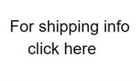 SHIPPING INFO CLICK HERE, NO REALLY, CLICK HERE