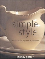 Simple Style: Fresh Looks for a Pure Natural Home