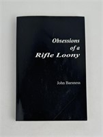 Obsessions of a Rifle Loony Author Signed