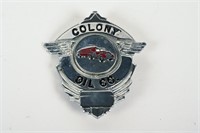 COLONY OIL CO. HAT BADGE