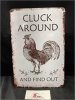 Cluck Around Metal Sign