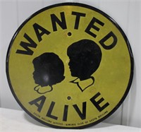 Vintage SST "Wanted Alive" Jaycees Kiwanis Sign