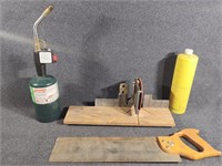 Miter Box, Saw, Propane Torch