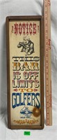 Vtg Wood Bar Sign Off Limits to Golfers 201/2”