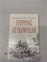Stopping At Slowyear by Fredrick Pohl Signed
